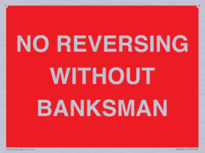 No Reversing Without Banksman